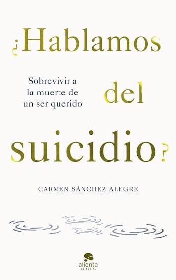 9. ¿Hablamos del suicidio? – Carmen Sánchez Alegre