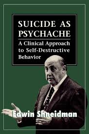 16. Suicide as psychache – Edwin Sneidman